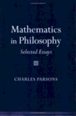Charles D. Parsons - Mathematics in Philosophy - 9780801489815 - V9780801489815