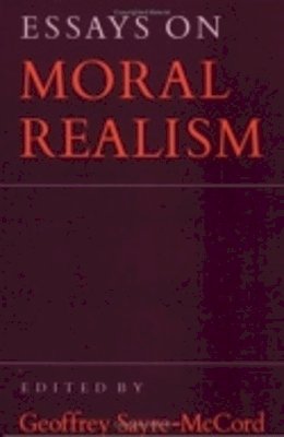 Geoffr Sayre-Mccord - Essays on Moral Realism (Cornell Paperbacks) - 9780801495410 - V9780801495410