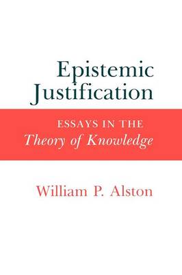 William P. Alston - Epistemic Justification - 9780801495441 - V9780801495441