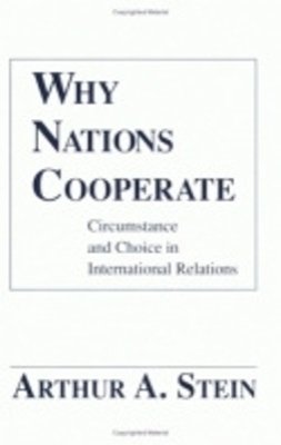 Arthur A. Stein - Why Nations Cooperate - 9780801497810 - V9780801497810