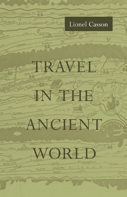 Lionel Casson - Travel in the Ancient World - 9780801848087 - V9780801848087