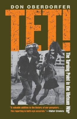 Don Oberdorfer - Tet!: The Turning Point in the Vietnam War - 9780801867033 - V9780801867033