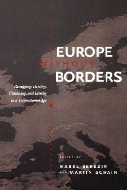 Roger Hargreaves - Europe without Borders: Remapping Territory, Citizenship, and Identity in a Transnational Age - 9780801874376 - V9780801874376