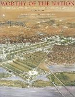 Frederick Gutheim - Worthy of the Nation: Washington, DC, from L´Enfant to the National Capital Planning Commission - 9780801883286 - V9780801883286