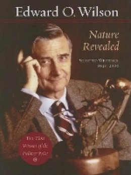 Edward O. Wilson - Nature Revealed: Selected Writings, 1949-2006 - 9780801883293 - V9780801883293