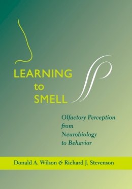 Donald A. Wilson - Learning to Smell: Olfactory Perception from Neurobiology to Behavior - 9780801883682 - V9780801883682