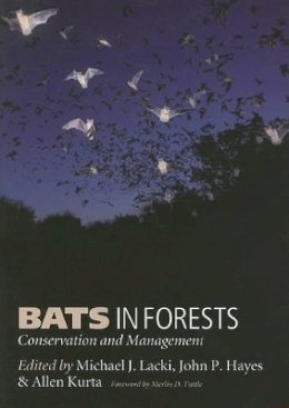 Michael J. Lacki (Ed.) - Bats in Forests: Conservation and Management - 9780801884993 - V9780801884993