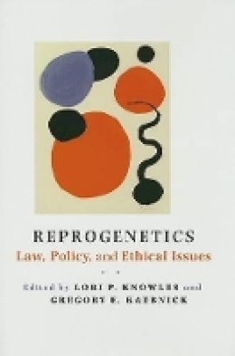Lori P. Knowles (Ed.) - Reprogenetics: Law, Policy, and Ethical Issues - 9780801885242 - V9780801885242