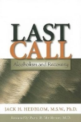 Jack H. Hedblom - Last Call: Alcoholism and Recovery - 9780801886775 - V9780801886775