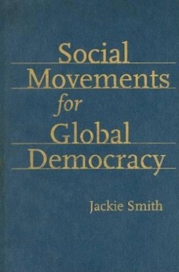 Jackie Smith - Social Movements for Global Democracy - 9780801887437 - V9780801887437