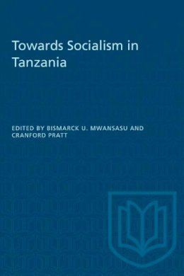 Edited By Bismarck U. Mwansasu And Cranford Pratt. - Towards socialism in Tanzania - 9780802064332 - KEX0105440
