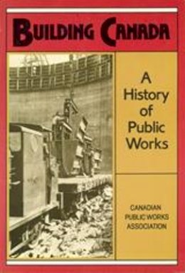 Norman Ball - Building Canada: Historical Public Works - 9780802068989 - KEX0212562
