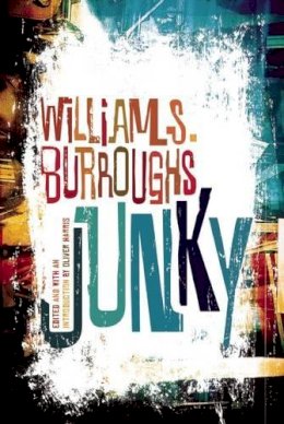 William S Burroughs - Junky: The Definitive Text of Junk - 9780802120427 - V9780802120427