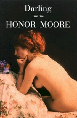 Honor Moore - Darling: Poems - 9780802138569 - KEX0225976