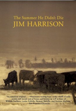 Jim Harrison - Summer He Didn T Die - 9780802142559 - KAC0000430