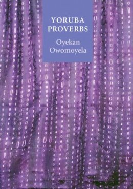 Oyekan Owomoyela - Yoruba Proverbs - 9780803218437 - V9780803218437