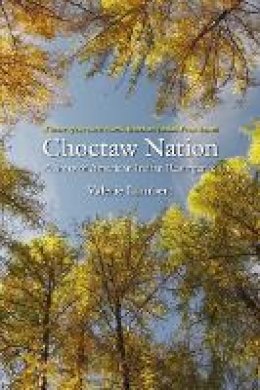 Valerie Lambert - Choctaw Nation: A Story of American Indian Resurgence - 9780803224902 - V9780803224902