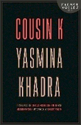 Yasmina Khadra - Cousin K - 9780803234932 - V9780803234932