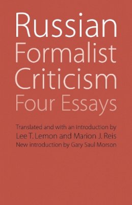 Lee T. Lemon - Russian Formalist Criticism: Four Essays, Second Edition - 9780803239982 - V9780803239982