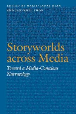 Marie-Laure  - Storyworlds across Media: Toward a Media-Conscious Narratology - 9780803245631 - V9780803245631