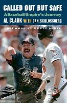 Al Clark - Called Out but Safe: A Baseball Umpire´s Journey - 9780803246881 - V9780803246881