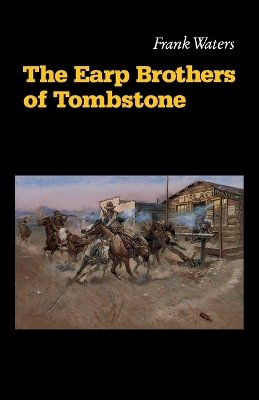 Frank Waters - The Earp Brothers of Tombstone: The Story of Mrs. Virgil Earp - 9780803258389 - V9780803258389