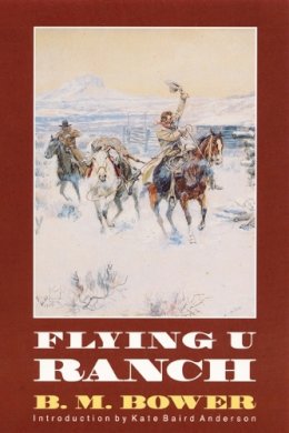 Bower, B. M.. Illus: Hutchinson, D. C. - Flying U Ranch - 9780803261297 - V9780803261297