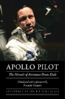 Donn Eisele - Apollo Pilot: The Memoir of Astronaut Donn Eisele - 9780803262836 - V9780803262836
