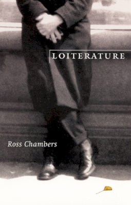 Ross Chambers - Loiterature - 9780803263925 - V9780803263925