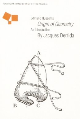 Jacques Derrida - Edmund Husserl´s Origin of Geometry: An Introduction - 9780803265806 - V9780803265806