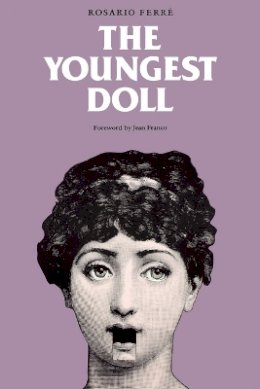 Rosario Ferre - The Youngest Doll - 9780803268746 - V9780803268746