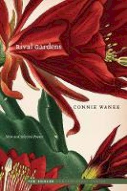 Connie Wanek - Rival Gardens: New and Selected Poems - 9780803269644 - V9780803269644