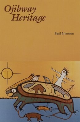 Basil Johnston - Ojibway Heritage - 9780803275720 - V9780803275720 Basil Johnston - Ojibway Heritage - 9780803275720 - V9780803275720