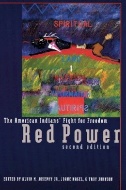 Josephy, Jr., Alvin - Red Power, 2nd Ed: The American Indians´ Fight for Freedom, Second Edition - 9780803276116 - V9780803276116