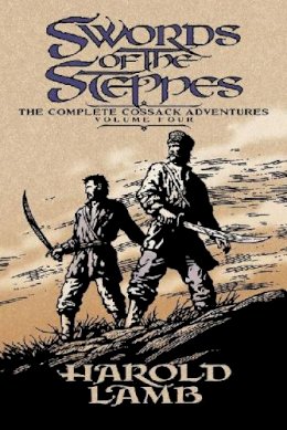 Lamb, Harold. Ed(S): Jones, Howard Andrew - Swords of the Steppes - 9780803280519 - V9780803280519