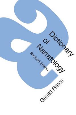 Gerald Prince - A Dictionary of Narratology - 9780803287761 - V9780803287761