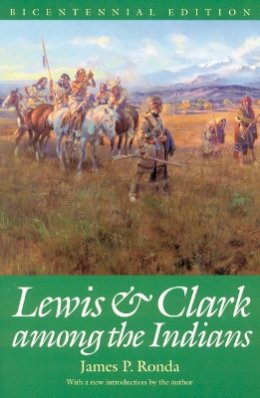 James P. Ronda - Lewis and Clark Among the Indians - 9780803289901 - V9780803289901
