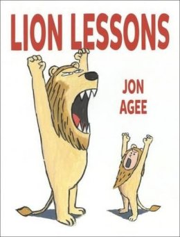 Jon Agee - Lion Lessons - 9780803739086 - V9780803739086