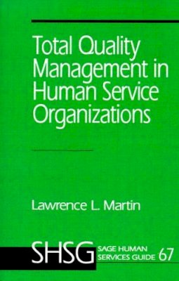 Lawrence L. Martin - Total Quality Management in Human Service Organizations - 9780803949508 - KMK0006882