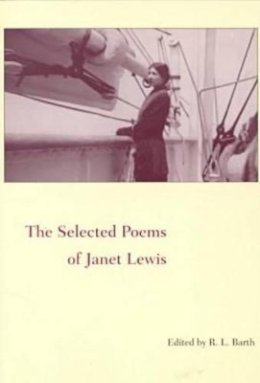 Janet Lewis - The Selected Poems of Janet Lewis - 9780804010245 - V9780804010245