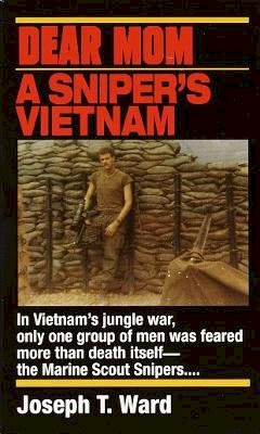Joseph T. Ward - Dear Mom: A Sniper's Vietnam - 9780804108539 - V9780804108539