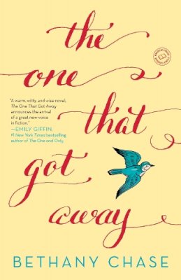 Bethany Chase - The One That Got Away: A Novel - 9780804179423 - KSG0019260