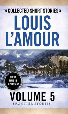 Louis L´amour - Collected Short Stories of Louis L'Amour, Volume 5 - 9780804179768 - V9780804179768