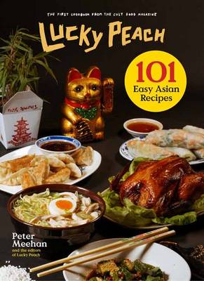 Peter Meehan - Lucky Peach Presents 101 Easy Asian Recipes - 9780804187794 - V9780804187794