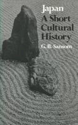 George Sansom - Japan: A Short Cultural History - 9780804709545 - V9780804709545