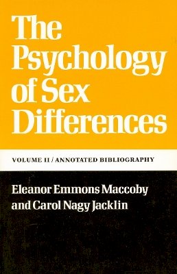 Eleanor E. Maccoby - The Psychology of Sex Differences: Annotated Bibliography v. 2: ―Vol. II: Annotated Bibliography - 9780804709750 - V9780804709750