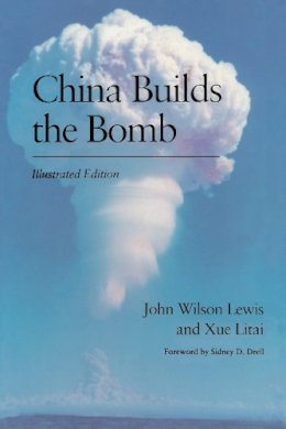 Lewis - China Builds the Bomb (Studies in Intl Security and Arm Control) - 9780804714525 - V9780804714525