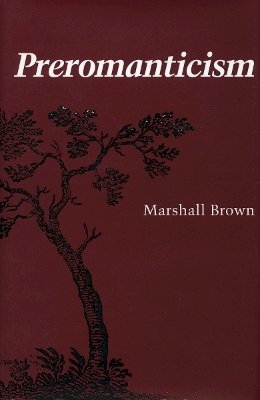 Marshall Brown - Preromanticism - 9780804715614 - V9780804715614