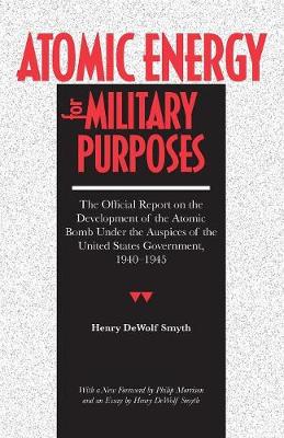 Henry D. Smyth - Atomic Energy for Military Purposes (Stanford Nuclear Age Series) - 9780804717229 - V9780804717229
