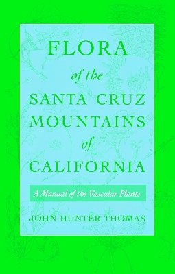 John Hunter Thomas - Flora of the Santa Cruz Mountains of California - 9780804718622 - V9780804718622